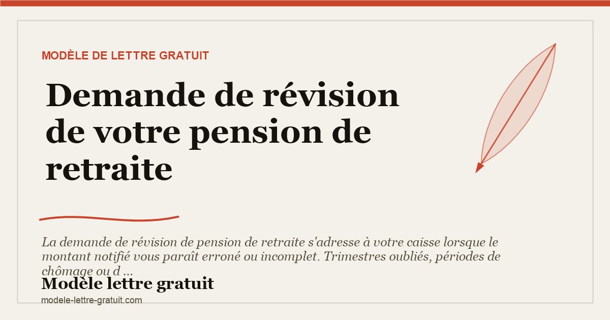 Demande de révision de votre pension de retraite